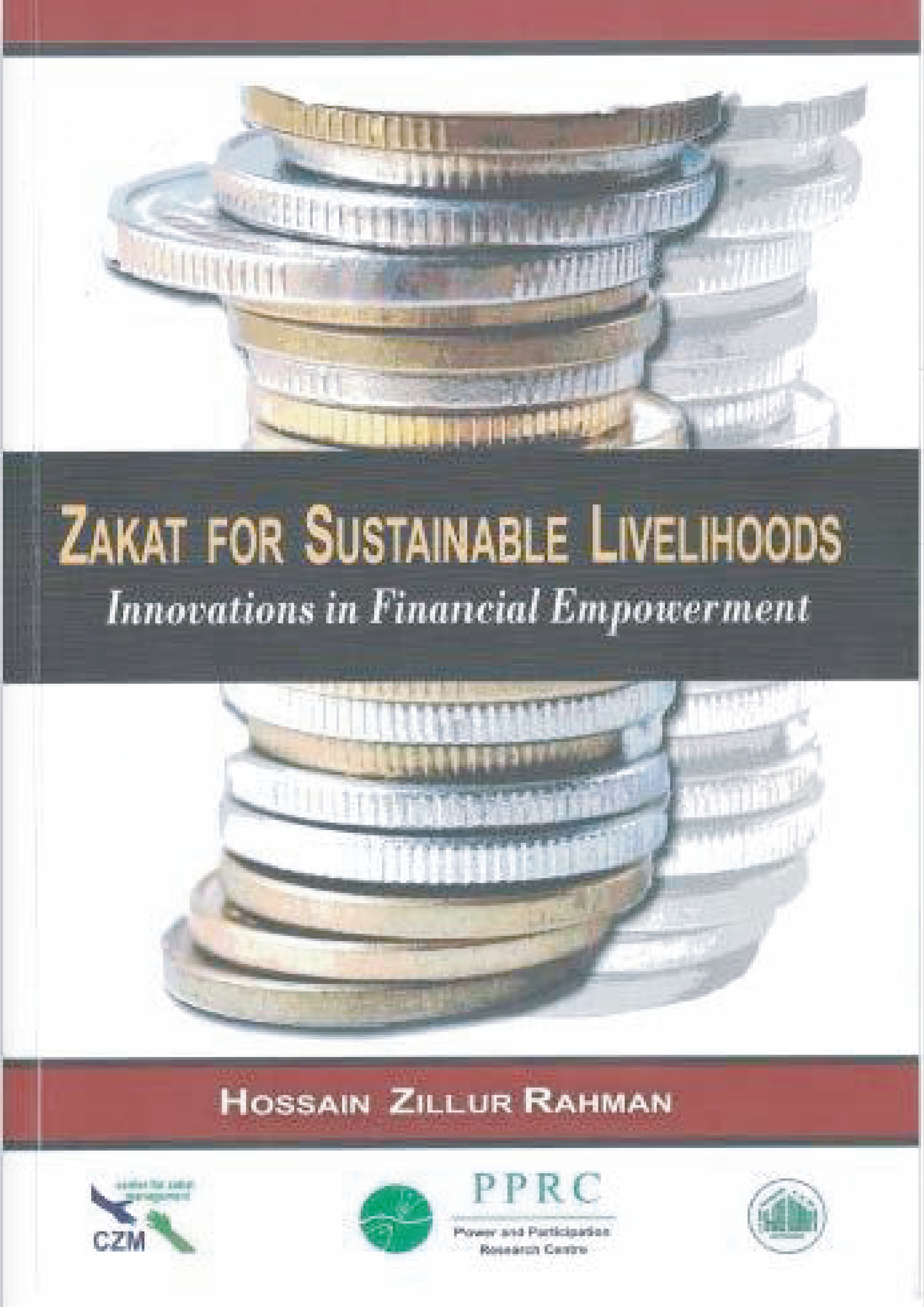 Zakat For Sustainable Livelihoods by Dr. Hossain Zillur Rahman